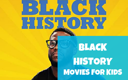 Movies For Kids That Celebrate Black History
