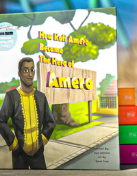 How Kofi Amero Became the Hero of Amero-4D Magical Book-RainbowMe Incorporated
