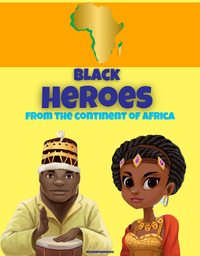 Free Printable Activity Pack Featuring Black Heroes for Kids- Mansa Musa, Queen Nzinga, and Yaa Asantewaa

