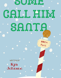 Some Call Him Santa- FREE Ebook-RainbowMe Incorporated
